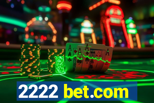 2222 bet.com